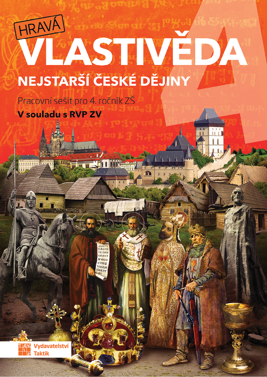 Hravá vlastivěda 4 - Nejstarší české dějiny - pracovní sešit