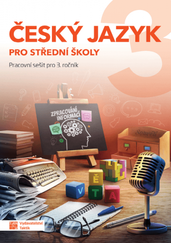 Český jazyk 3 pro SŠ - pracovní sešit