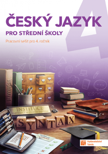 Český jazyk 4 pro SŠ - pracovní sešit