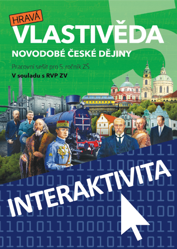 Interaktivní sešit Hravá vlastivědná čítanka 5 Novodobé české dějiny (na 1 rok)
