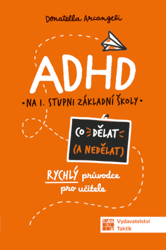 ADHD Co dělat (a co nedělat)