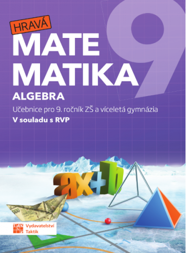 Hravá matematika 9 - učebnice 1. díl (algebra)