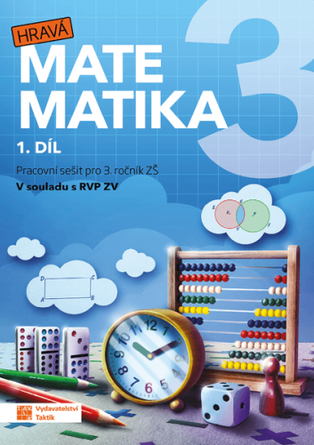 Hravá matematika 3 - přepracované vydání - pracovní sešit - 1. díl